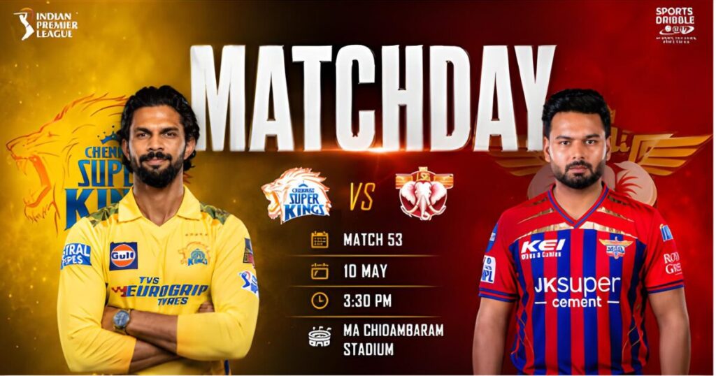 Chennai Super Kings vs Lucknow Super Giants