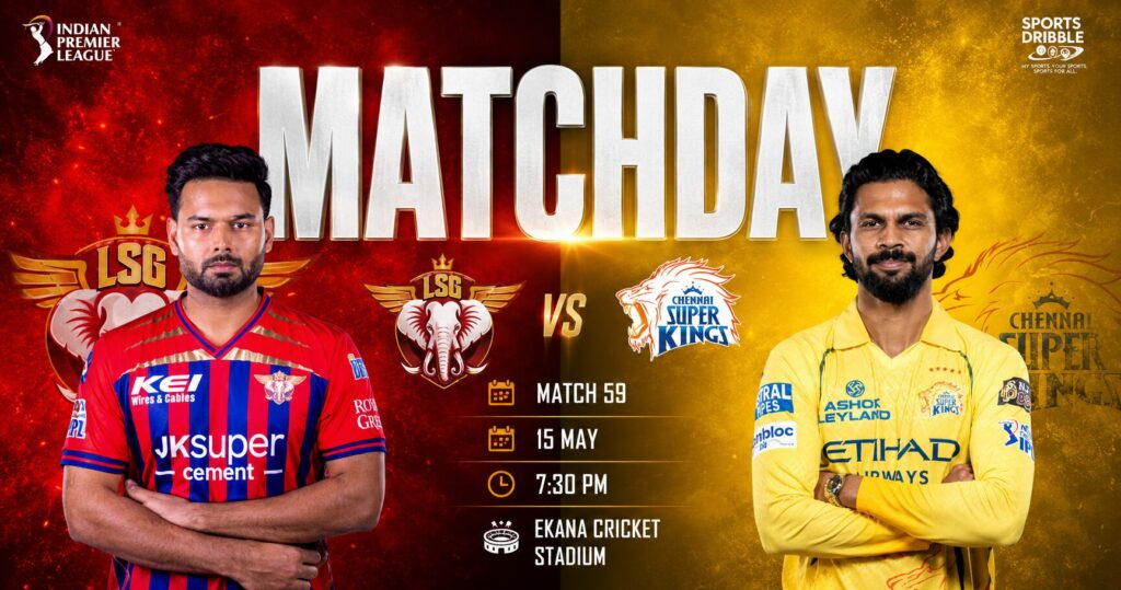 Lucknow Super Giants vs Chennai Super Kings