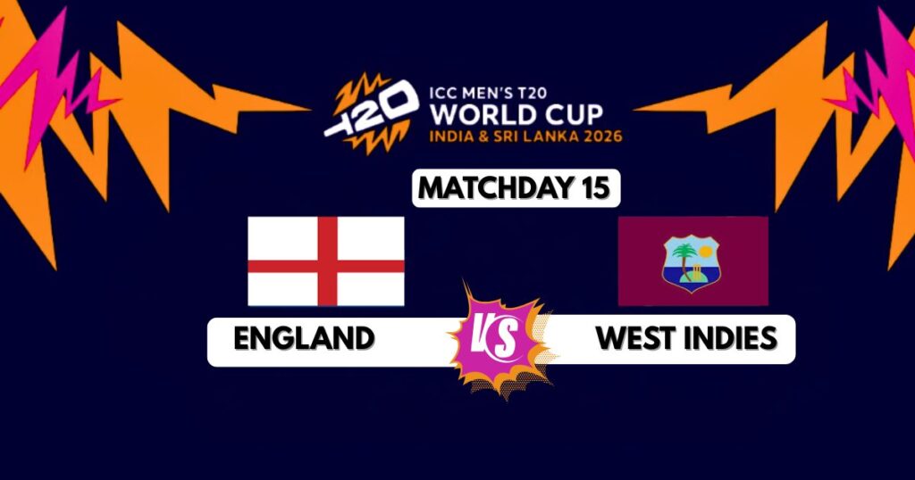 England vs West Indies T20 World Cup 2026.